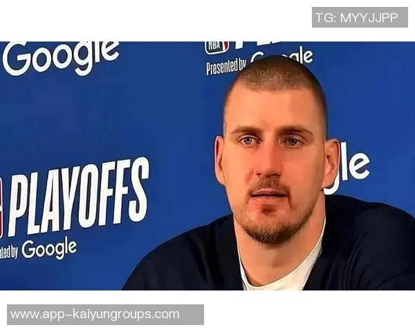 约基奇拒绝今夏续约希望留在掘金明夏可获7700万合同 约基奇拒绝今夏续约希望留在掘金明夏可获7700万合同